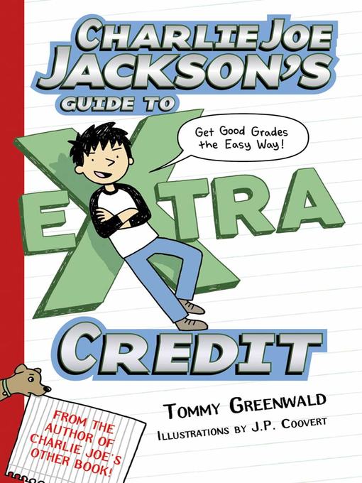 Title details for Charlie Joe Jackson's Guide to Extra Credit by Tommy Greenwald - Wait list